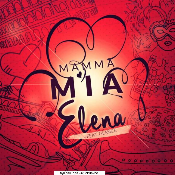 elena mamma mia (he's mamma mia (feat. glance) [radio edit]02. mamma mia (feat. glance) [extended Eu