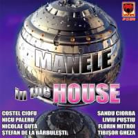 request albume, melodii format flac !:::... manele the house 2005