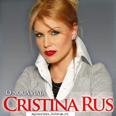 request albume, melodii format flac !:::... cristina rus ‎ nouă sep 2006