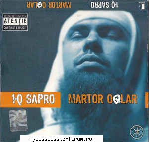 request albume, melodii format flac !:::... are cineva albumul "1q sapro martor (2005) format