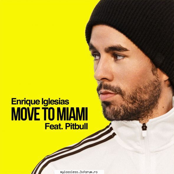 ...:::cele mai recente melodii format enrique iglesias feat. pitbull move miamilink v2.0 beta (build