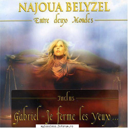 najoua belyzel entre deux ferme les yeux [3:47]02. celui qu'il faut [3:40]03. bons baisers paris