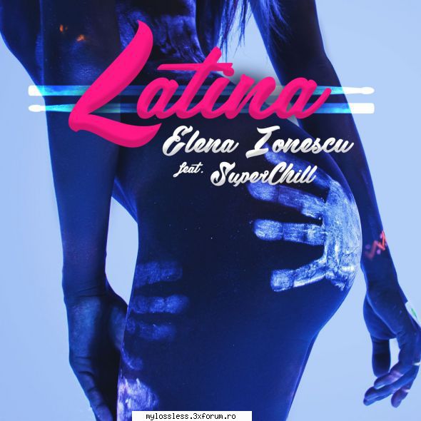 ...:::cele mai recente melodii format elena ionescu feat. superchill latinalink universal music v2.0