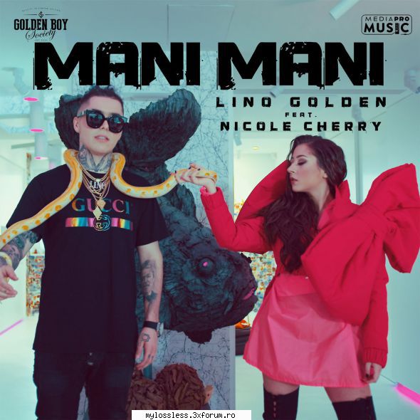 ...:::cele mai recente melodii format lino golden feat. nicole cherry mani manilink universal music