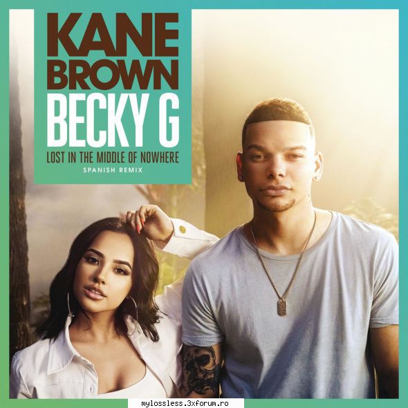 ...:::cele mai recente melodii format kane brown feat. becky lost the middle nowhere (spanish