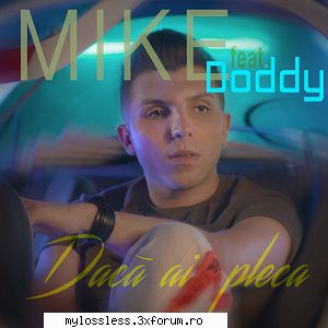 ...:::cele mai recente melodii format mike feat doddy daca plecalink mike 2019