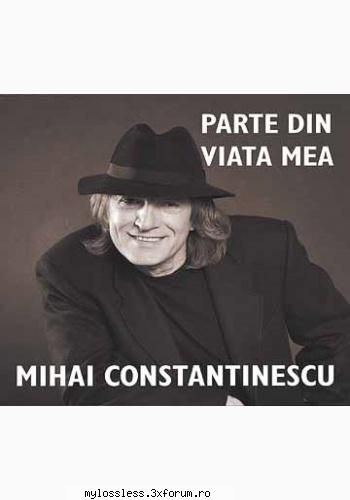 mihai din viata mea-3cd 1.mihai zambet care mea-9.buna seara noapte buna-10.si tine pentru zori=17.o