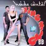 sing sing b.b. ‎ haide canta sing sing b.b. ‎ haide noapte vis 3:422. 3:443. pentru