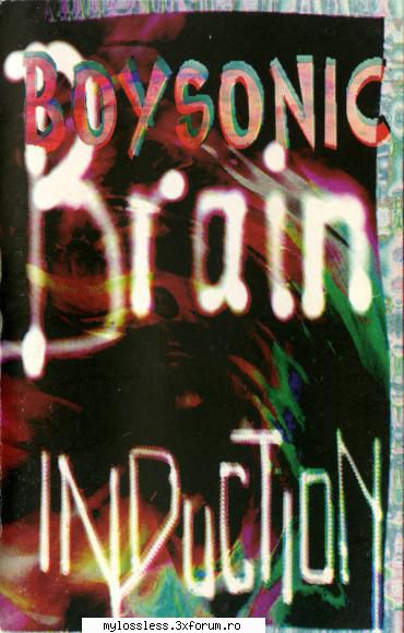 boysonic brain induction (1997) intro02. poison03. don't away04. virtual blue moon05. brain