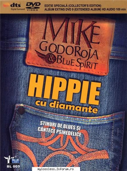 request albume, melodii format flac !:::... mike godoroja & blue spirit hippie 2014