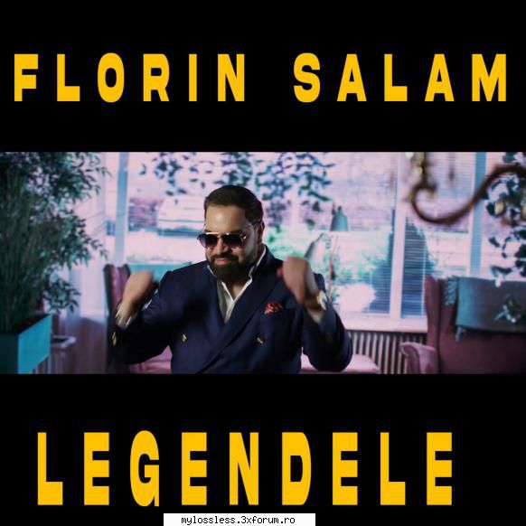 florin salam legeendele (2022) (album original) florin salam legeendele (2022) (album florin salam