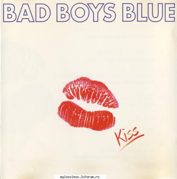 bad boys blue kiss 1993 flac  1. (00:04:23) bad boys blue kiss you all over, baby 