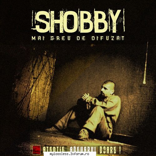 request albume, melodii format flac !:::... salut are cineva albumul shobby mai greu difuzat (2011)