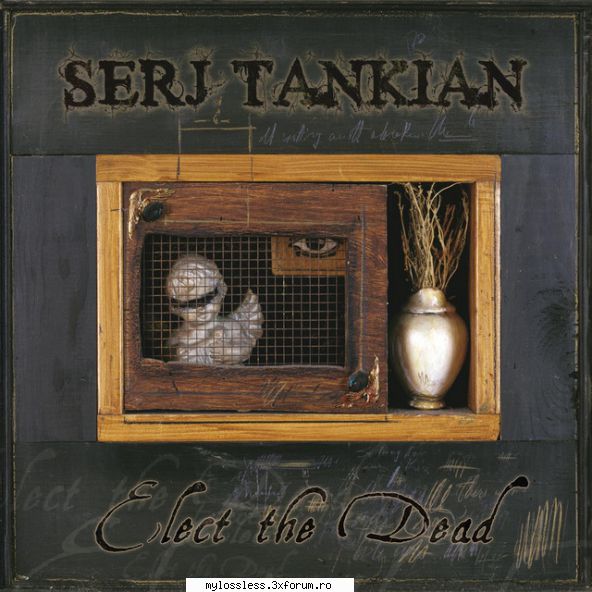 request albume, melodii format flac !:::... serj tankian elect the dead are careva?