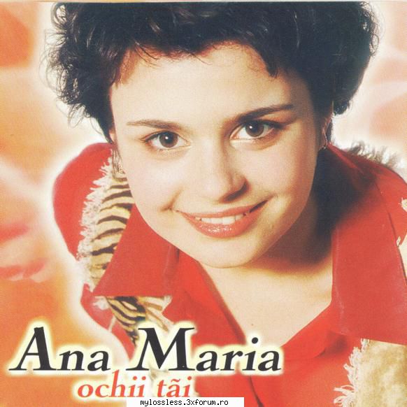 ana maria ochii   ochii tai    dar cine stie      voi   poti Eu