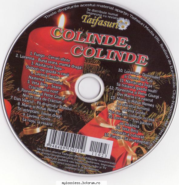 colinde,  1. (00:04:12) fuego ceruri  2. (00:04:08) lorenna buna seara, mama draga ! 
