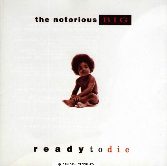 the notorious b.i.g. ready  1. the notorious b.i.g.            