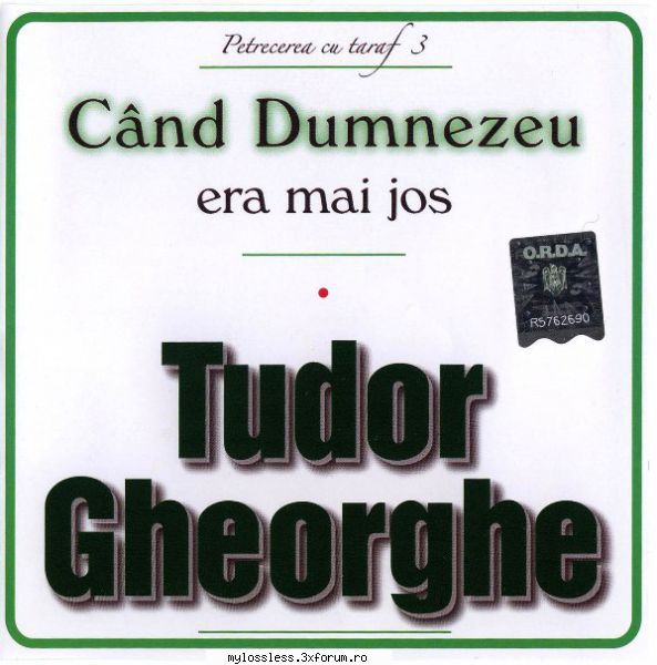 tudor gheorghe flac) tudor gheorghe cand dumnezeu era mai jos taraf  1. (00:11:18) tudor Eu