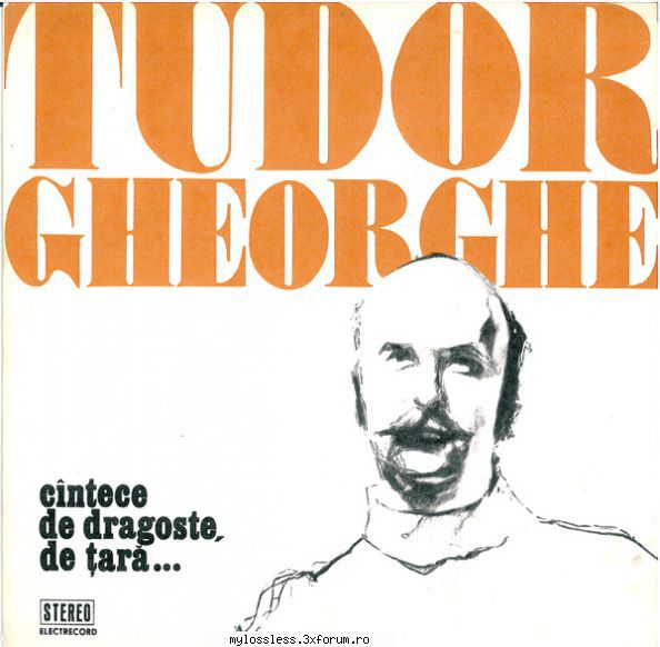 tudor gheorghe flac) tudor gheorghe cantece dragoste tara... lp, album st-ede 01498 romania  1.