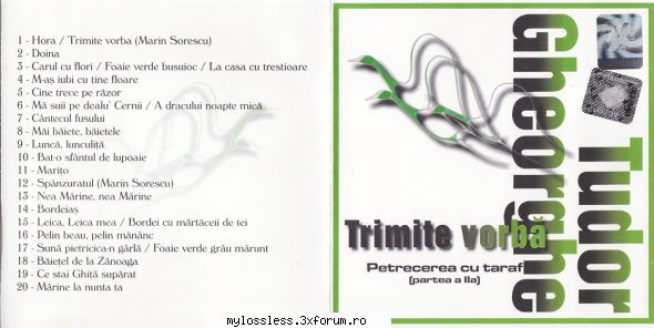 tudor gheorghe flac) tudor gheorghe trimite vorba taraf partea  1. (00:02:27) tudor gheorghe Eu