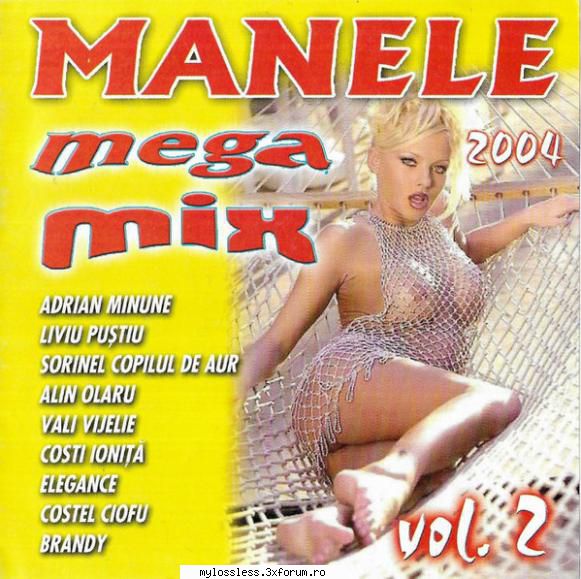 manele megamix vol.2 (an.2004) tracklist :1. adrian minune & stana muncesc pentru banul meu2.