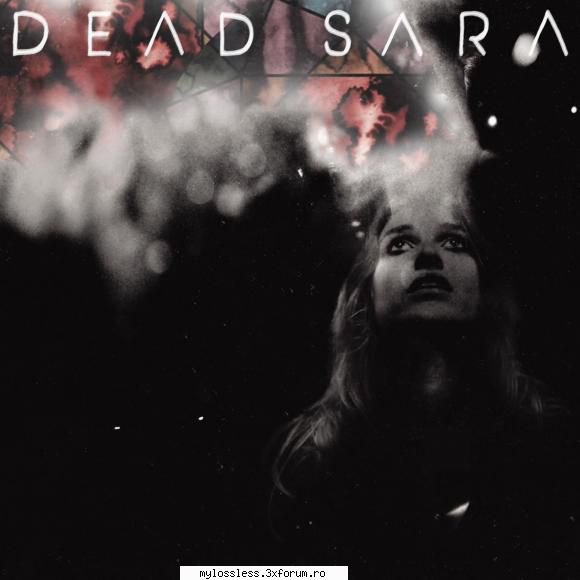 2012 - dead sara - dead sara [flac - 16 bit 44 khz]