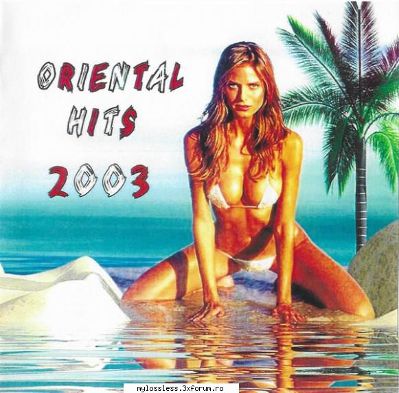 oriental hits 2003 dee jay say comme & panjabi love dirty nowdj lord presents alisha made sandal