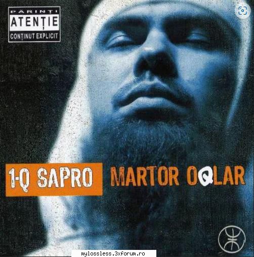 1-Q Sapro � Martor Oqlar 2005 FLAC - Download : . sau - @ Muzica/Albume in format Lossless [FLAC]-[ROMANEASCA]