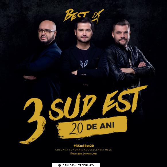 3 Sud Est - 20 de ani-ALBUM-MP KBps-NF - Lossless - @ Muzica/Albume in format [MP3]-[ROMANEASCA/STRAINA]