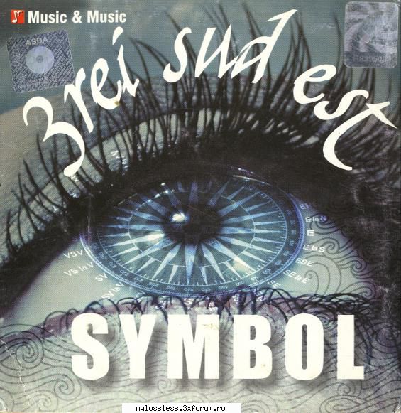 3 Sud Est - Symbol CD Flac 2003 - Tracklist 1.Clipe ( - @ Muzica/Albume in format Lossless [FLAC]-[ROMANEASCA]