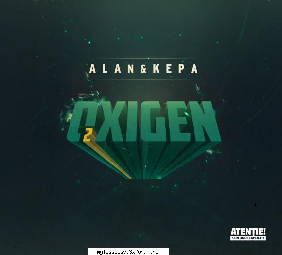 ALAN & KEPA - Oxigen-CD-Flac-2016-NoGrp - Lossless - @ Muzica/Albume in format Lossless [FLAC]-[ROMANEASCA]
