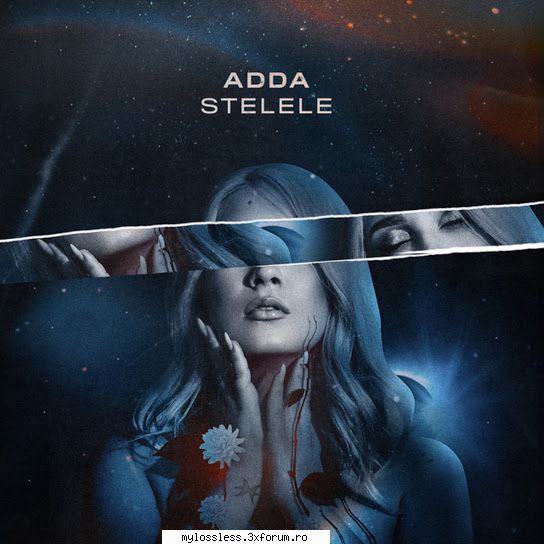 Adda - Stelele 2021 (Album) - Linkuri noi: . Enjoy - @ Muzica/Albume in format [MP3]-[ROMANEASCA/STRAINA]