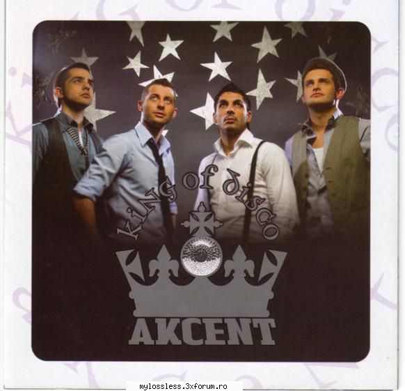 Akcent - King Of Disco-FLAC-2007-LNR - kaname - @ Muzica/Albume in format Lossless [FLAC]-[ROMANEASCA]