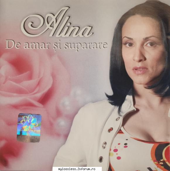 Alina-De amar si suparare-2005-CD-FLAC-NoGrp - NuStiu - @ Muzica/Albume in format Lossless [FLAC]-[ROMANEASCA]