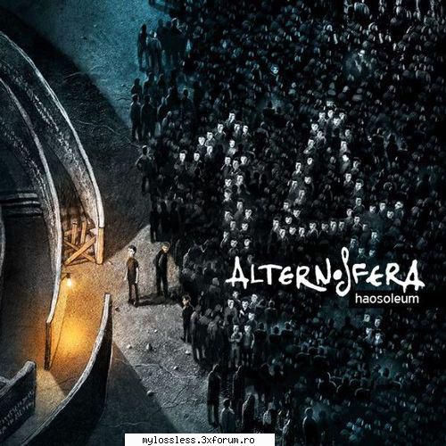 Alternosfera - Haosoleum-CD-FLAC-2015-NoGrp - Lossless - @ Muzica/Albume in format Lossless [FLAC]-[ROMANEASCA]