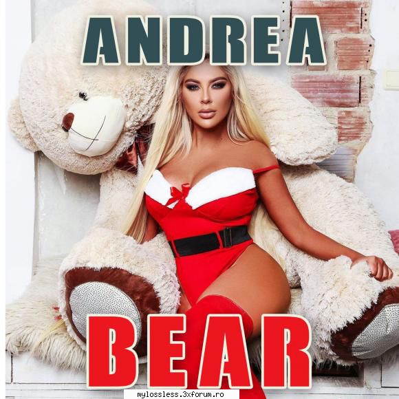 Andrea - Bear (ALBUM ORIGINAL) - Tracklist: 01 Andrea - @ Muzica/Albume in format [MP3]-[ROMANEASCA/STRAINA]