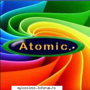 Atomic Hits (Hituri Nemuritoare) Vol. 36 (ALBUM FULL) - andrei88sv - @ Muzica/Albume in format [MP3]-[ROMANEASCA/STRAINA]
