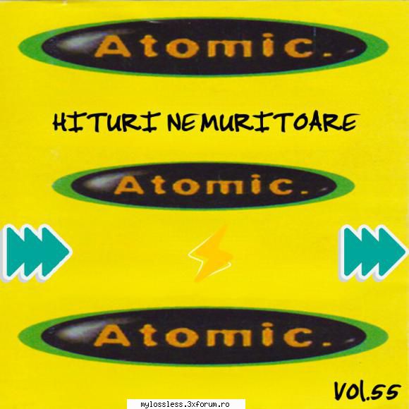 Atomic Hits (Hituri Nemuritoare) Vol. 55 (ALBUM FULL) - andrei88sv - @ Muzica/Albume in format [MP3]-[ROMANEASCA/STRAINA]