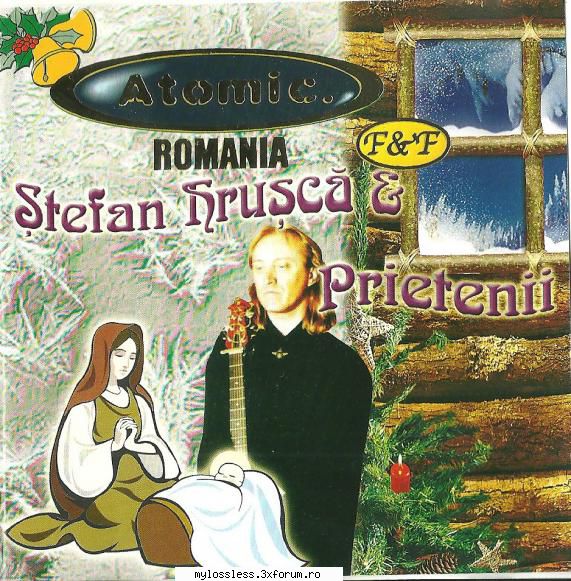 Atomic Prezinta - Ștefan Hruscă & Prietenii (2001) CD-Flac--MiNT - andrei88sv - @ Muzica/Albume in format Lossless [FLAC]-[ROMANEASCA]
