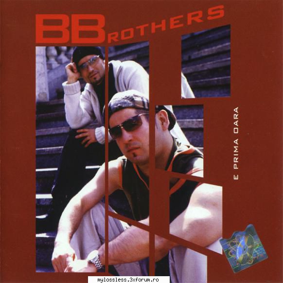 BBrothers � E Prima Oara 2001 WAV - Download : . Trac - @ Muzica/Albume in format Lossless [FLAC]-[ROMANEASCA]