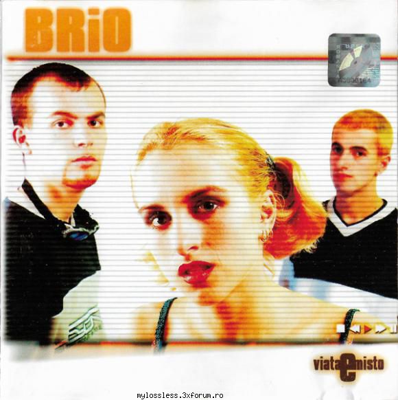 BRiO � ViataEMisto 2000 - TRACKLIST: 1 Fata Mea Din - @ Muzica/Albume in format [MP3]-[ROMANEASCA/STRAINA]