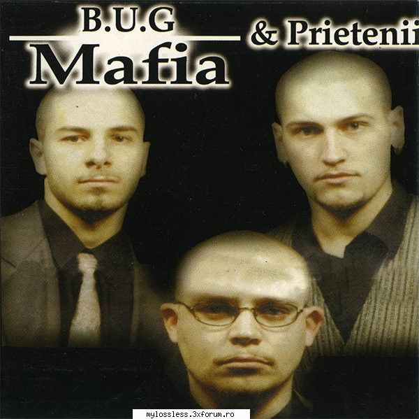 B.U.G. Mafia & Prietenii - Tracklist: 01 - B.U.G - @ Muzica/Albume in format [MP3]-[ROMANEASCA/STRAINA]