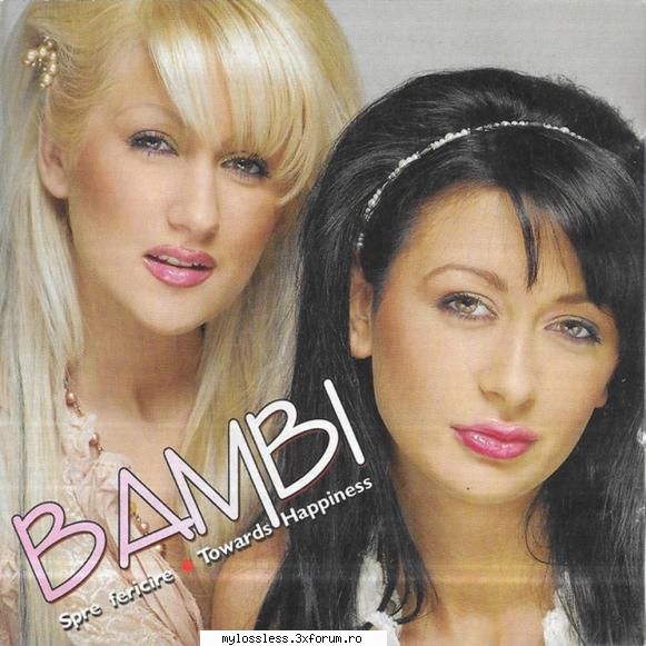 Bambi � Spre Fericire 2006 FLAC - Download : Tracklis - @ Muzica/Albume in format Lossless [FLAC]-[ROMANEASCA]