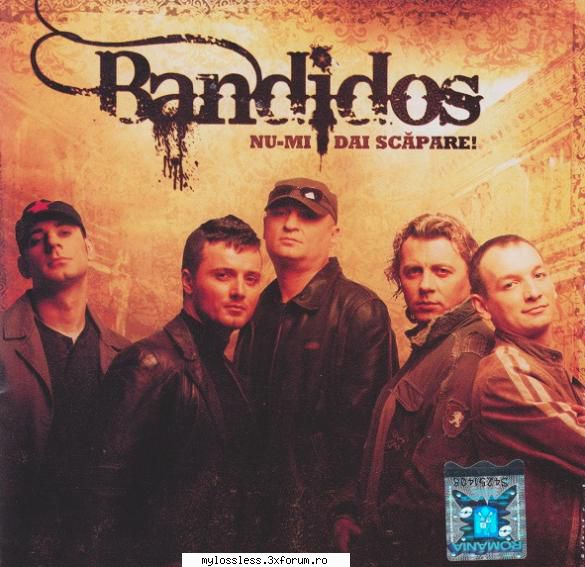 Bandidos - Nu-mi dai scăpare! (2007) FLAC - Dj CX - @ Muzica/Albume in format Lossless [FLAC]-[ROMANEASCA]