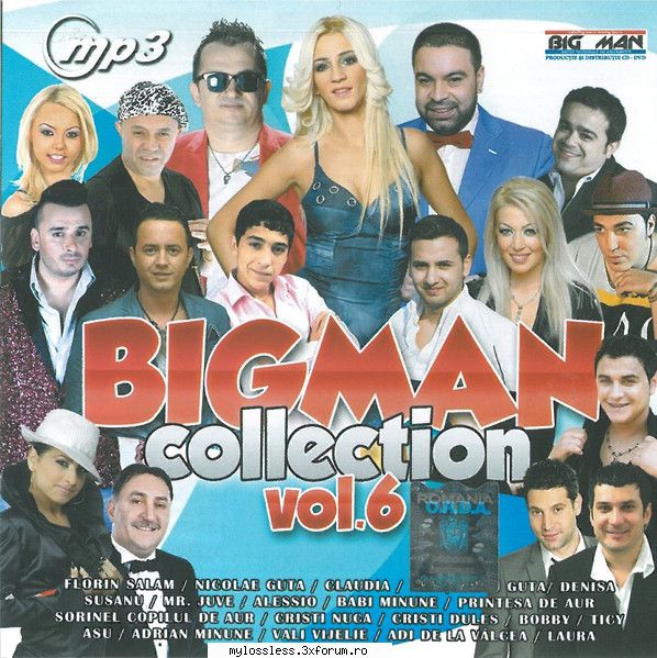Big Man Collection MP3 vol 6 - Big Man Collection MP3 - @ Muzica/Albume in format [MP3]-[ROMANEASCA/STRAINA]