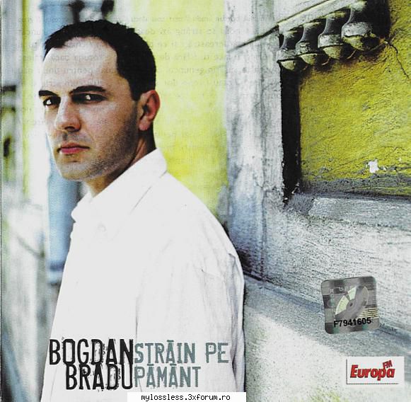 Bogdan Bradu � Străin Pe Păm�nt 2003 WAV - johnnythew - @ Muzica/Albume in format Lossless [FLAC]-[ROMANEASCA]