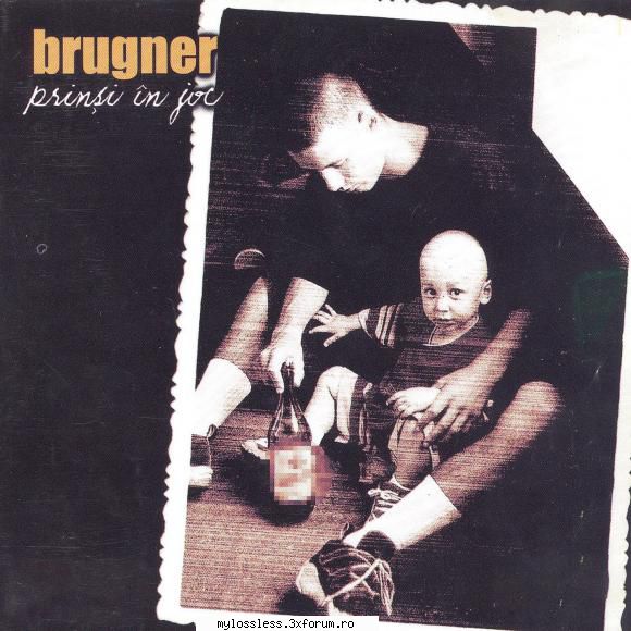 Brugner - Prinsi In Joc (Album)1999.WAV-NoGrp - nicurapid7 - @ Muzica/Albume in format Lossless [FLAC]-[ROMANEASCA]