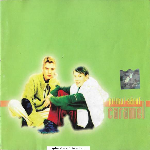Caramel � Primul Sărut 2001 - Primul Sarut Dac-ai - @ Muzica/Albume in format [MP3]-[ROMANEASCA/STRAINA]