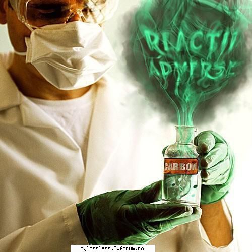 Carbon - Reactii Adverse-2009-CD-FLAC-MT - kaname - @ Muzica/Albume in format Lossless [FLAC]-[ROMANEASCA]