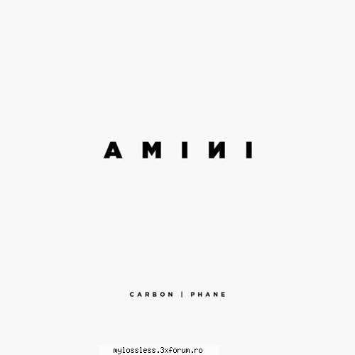Carbon & Phane - Amini (White Edition)-CD-FLAC-2015-MT - kaname - @ Muzica/Albume in format Lossless [FLAC]-[ROMANEASCA]